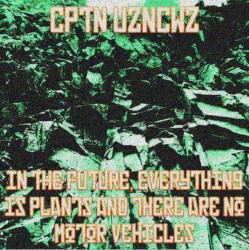 In the future, everything is plants and there are no motor vehicles