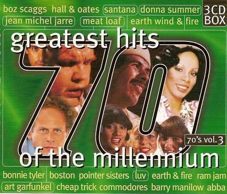 Greatest Hits of the Millennium: 70’s, Volume 3