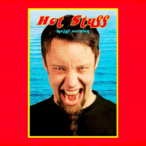Hot Stuff (Metal Version)