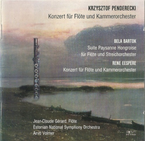 Penderecki: Konzert für Flöte und Kammerorchester / Bartok: Suite Paysanne Hongroise / Eespere: Konzert für Flöte und Kammerorchester