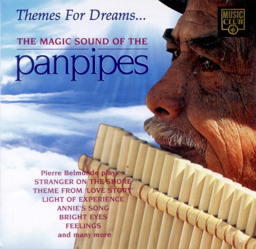 Themes for Dreams… The Magic Sound of the Panpipes