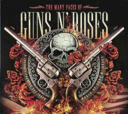 The Many Faces of Guns N’ Roses