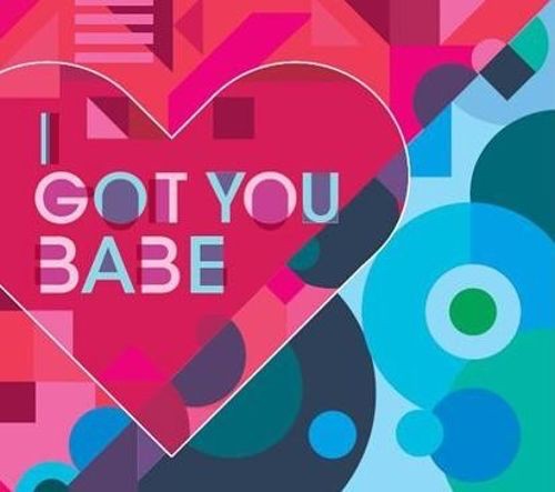 I Got You Babe