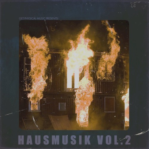 Get Physical Music Presents: Hausmusik Vol. 2