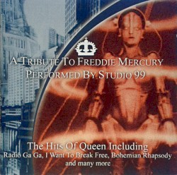 A Tribute to Freddie Mercury Performed by Studio 99