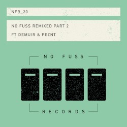 No Fuss Remixed Part 2