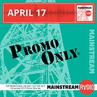 Promo Only: Mainstream Radio, April 2017