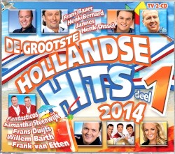 De grootste Hollandse hits 2014, deel 1