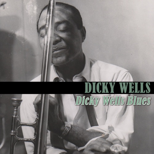 Dicky Wells Blues / Lady Be Good
