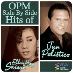 OPM Side By Side Hits Of Ella May Saison & Jun Polistico