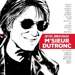 Joyeux anniversaire m’sieur Dutronc