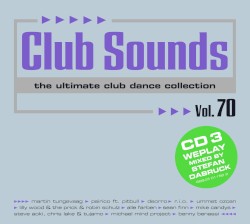 Club Sounds: The Ultimate Club Dance Collection, Vol. 70