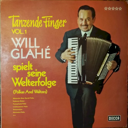 Tanzende Finger Vol. 1: Will Glahé Spielt Seine Welterfolge (Polkas And Waltzes)