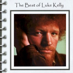 The Best of Luke Kelly