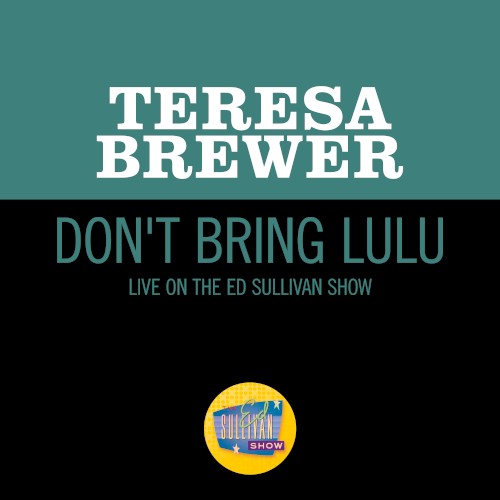Don’t Bring Lulu (live on the Ed Sullivan Show, August 17, 1958)