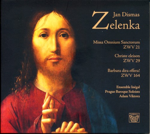 Missa Omnium Sanctorum ZWV 21 / Christe Eleison ZWV 29 / Barbara Dira Effera ZWV 164