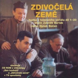 Zdivočelá země: Hudba k televiznímu seriálu díl 1-20