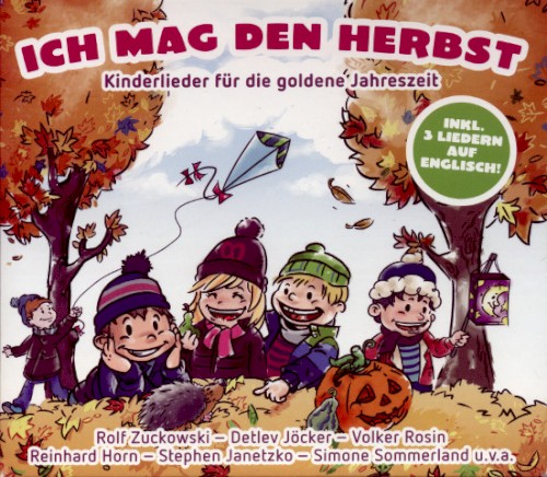 Ich mag den Herbst: Kinderlieder für die goldene Jahreszeit