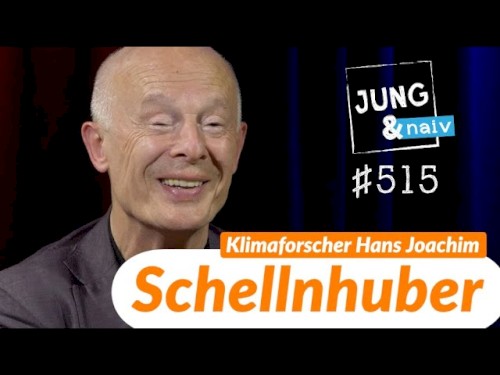 Jung & Naiv #515, „Klimaforscher Hans Joachim Schellnhuber“