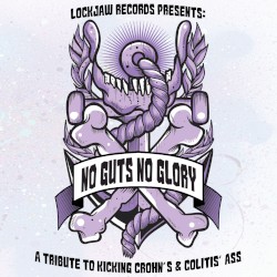 No Guts No Glory: A Tribute to Kicking Crohn's & Colitis' Ass