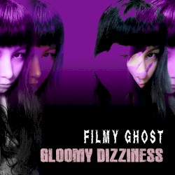 Gloomy Dizziness