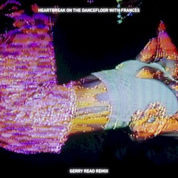 Heartbreak On the Dancefloor (Gerry Read remix)