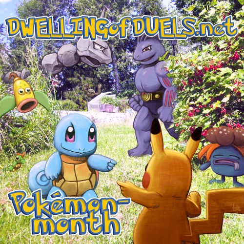 Dwelling of Duels 2016-08: Pokémon Month
