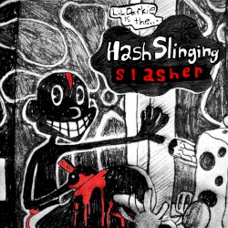 HASH SLINGING SLASHER