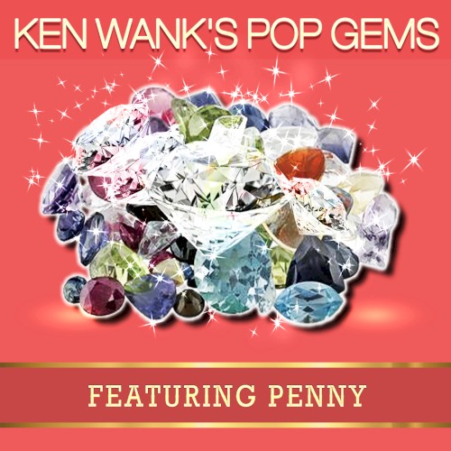 Ken Wank's Pop Gems