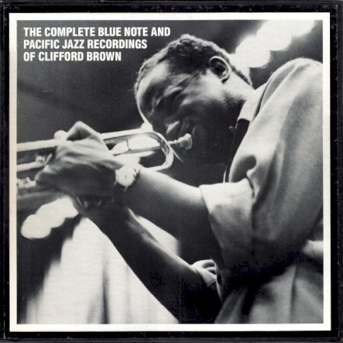 The Complete Blue Note and Pacific Jazz Recordings