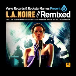 Verve Records & Rockstar Games Present LA Noire Remixed