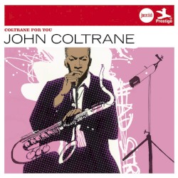 Coltrane for You