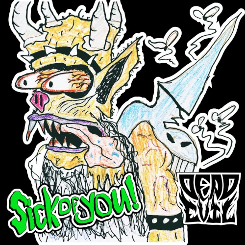 Sick of You