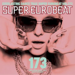 Super Eurobeat, Volume 173