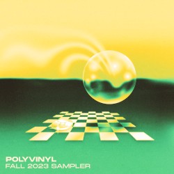 Polyvinyl Fall 2023 Sampler