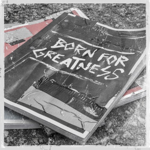 Born for Greatness
