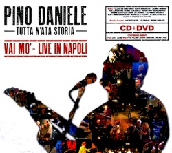 Tutta n'ata storia: Vai mo' - Live in Napoli