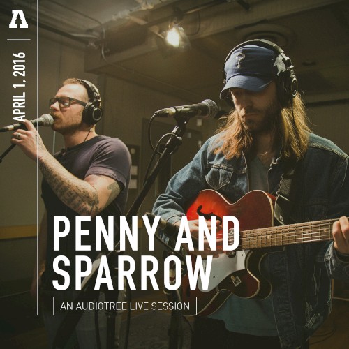 Penny and Sparrow - Audiotree Live