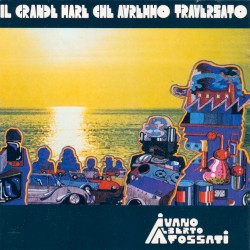 Il grande mare che avremmo traversato