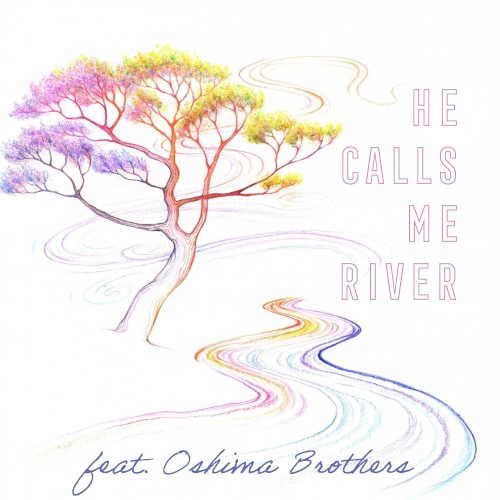 He Calls Me River