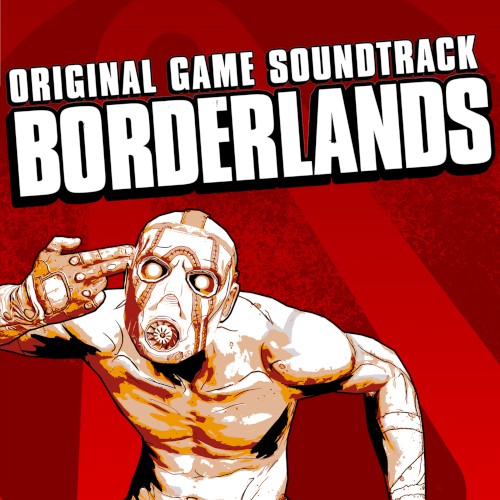 Borderlands: Original Soundtrack