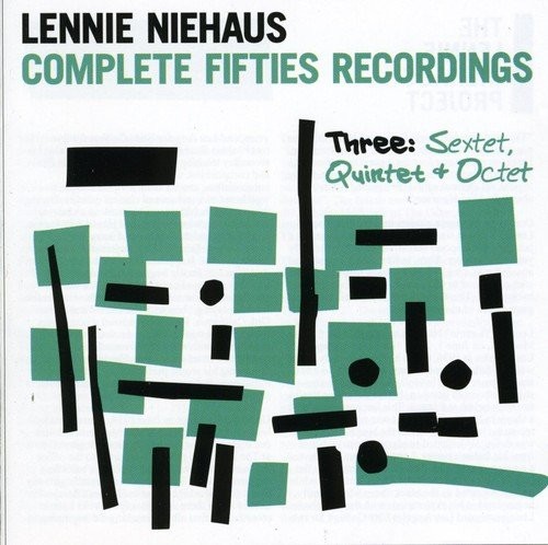 Complete Fifties Recordings Three: Sextet, Quintet & Octet