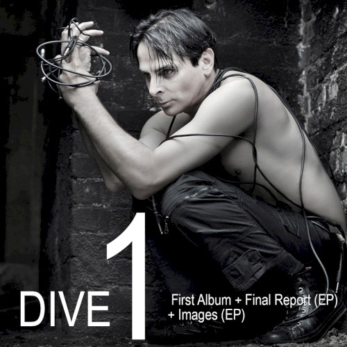 Dive 1: First Album + Final Report (EP) + Images (EP)