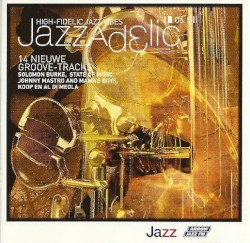 Jazzadelic 06.5: High-Fidelic Jazz Vibes