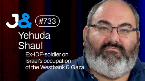 Jung & Naiv #733, „Yehuda Shaul on Gaza, Settlers & Israel’s Occupation of the Westbank“