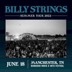 2022‐06‐18: Bonnaroo Music & Arts Festival, Manchester, TN, USA