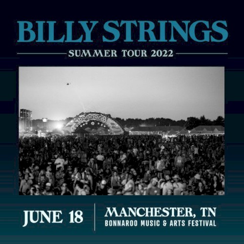 2022‐06‐18: Bonnaroo Music & Arts Festival, Manchester, TN, USA