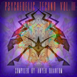 Psychedelic Techno Vol. 3