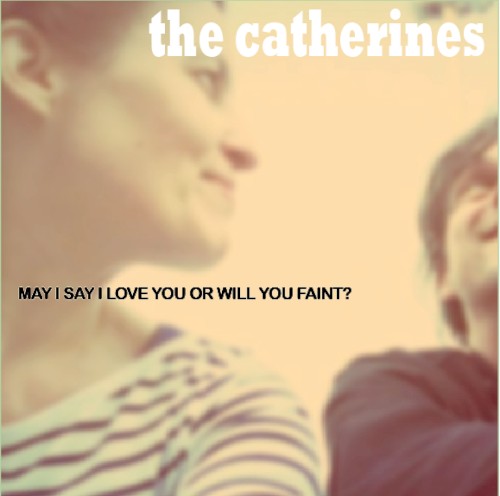 May I Say I Love You or Will You Faint?