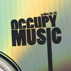 netBloc, Volume 35: Occupy Music